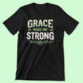 Grace Made Me Strong