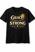 Grace Made Me Strong Edition